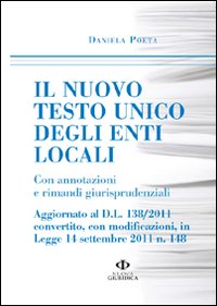 Il nuovo Testo Unico degli enti locali. Con aggiornamenti e rimandi giurisprudenziali