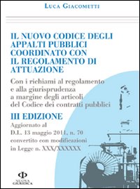 Il nuovo codice degli appalti pubblici coordinato con il regolamento di attuazione