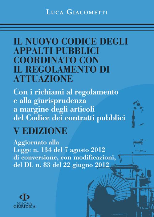 Il nuovo codice degli appalti pubblici coordinato con il regolamento di attuazione