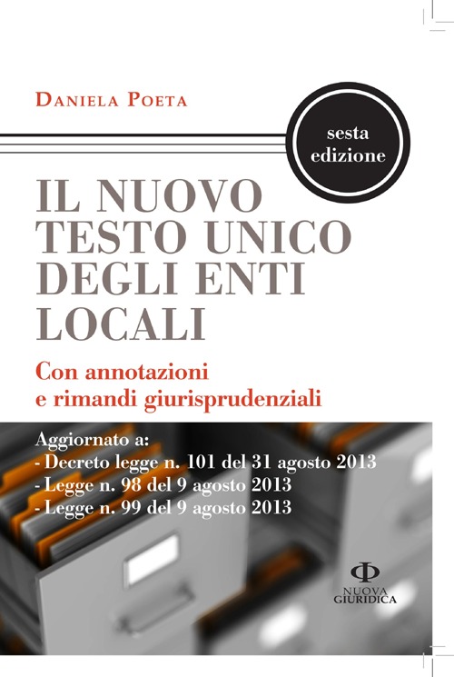 Il nuovo testo unico degli enti locali. Con annotazioni e rimandi giurisprudenziali