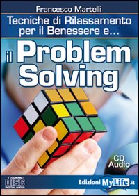 Il problem solving. Tecniche di rilassamento per il benessere