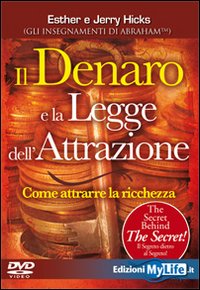 Il denaro e la legge dell'attrazione. Come attrarre la ricchezza