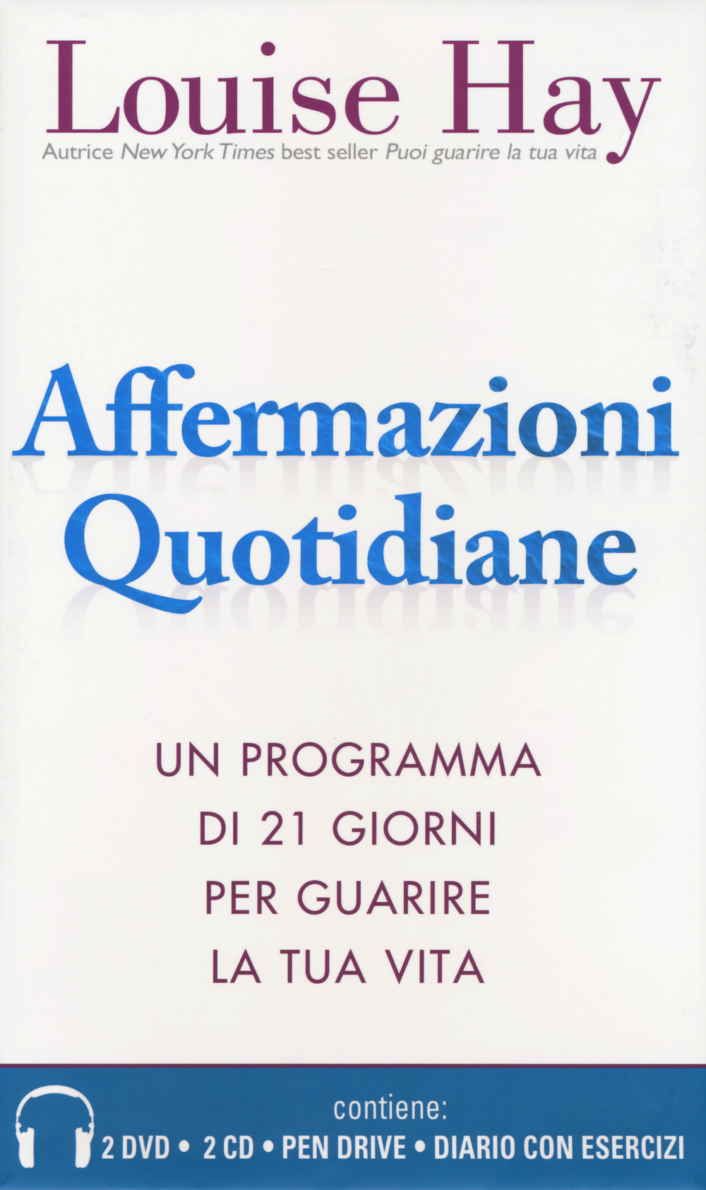 Affermazioni quotidiane. Con la tecnica dello specchio. 21 giorni per guarire la tua vita