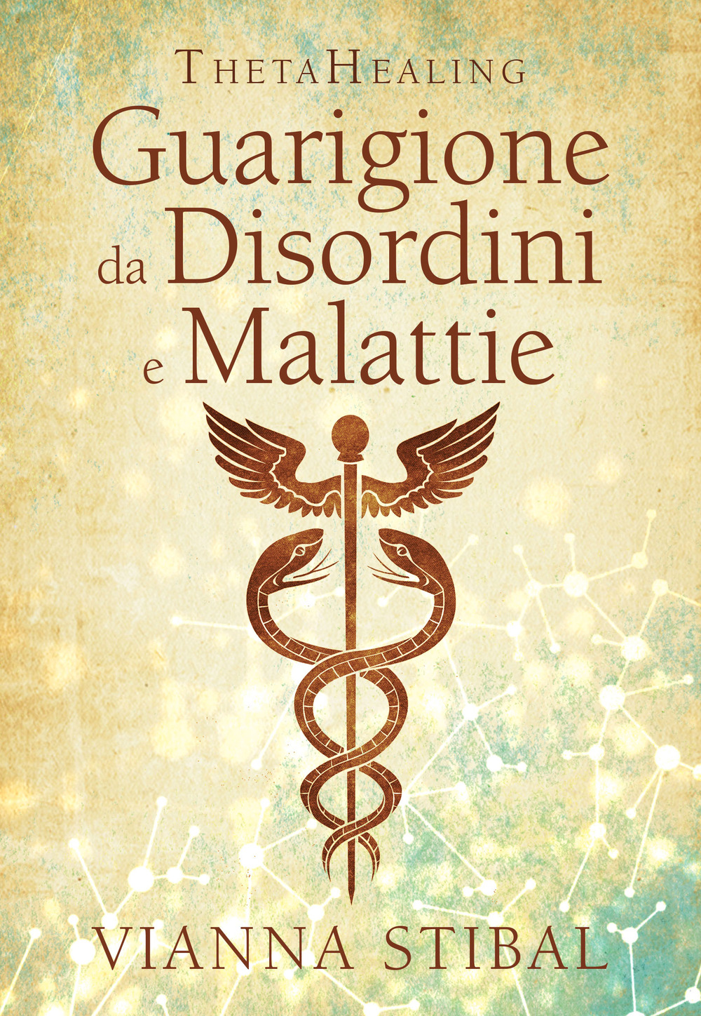 ThetaHealing. Guarigione da disordini e malattie