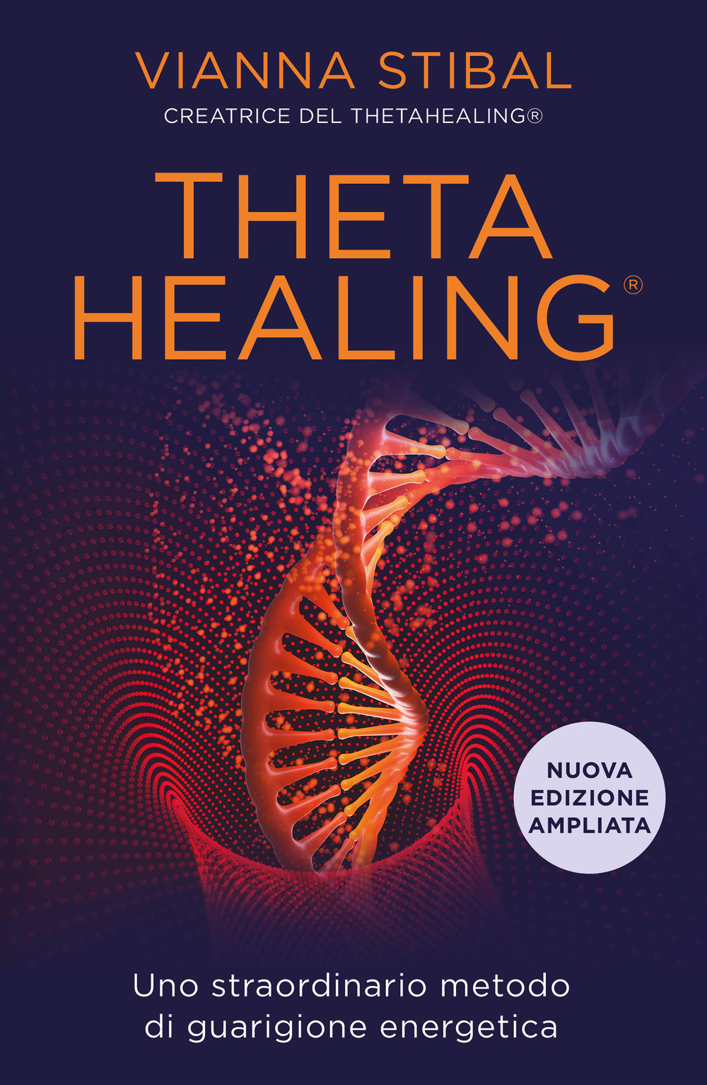 ThetaHealing. Uno straordinario metodo di guarigione energetica