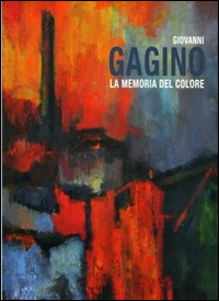 Giovanni Gagino. La memoria del colore