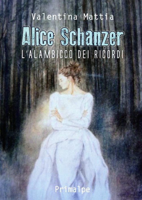 Alice Schanzer. L'alambicco dei ricordi