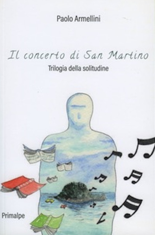 Il concerto di San Martino. Trilogia della solitudine