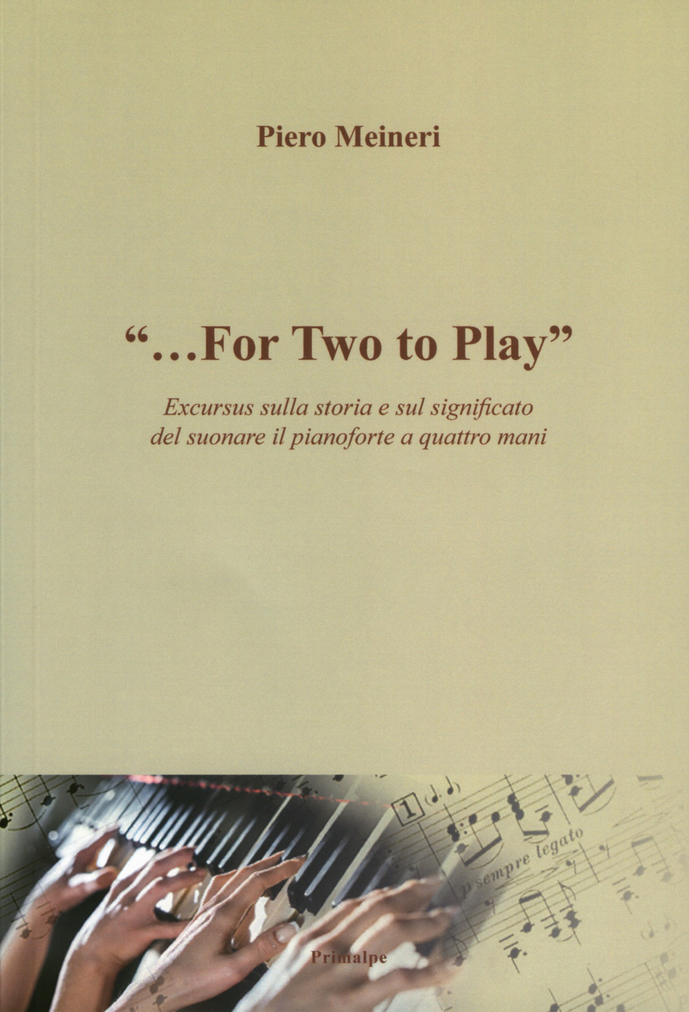 «...for two to play». Excursus sulla storia e sul significato del suonare il pianoforte a quattro mani