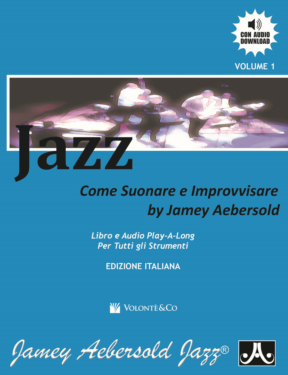 Jazz. Come suonare e improvvisare