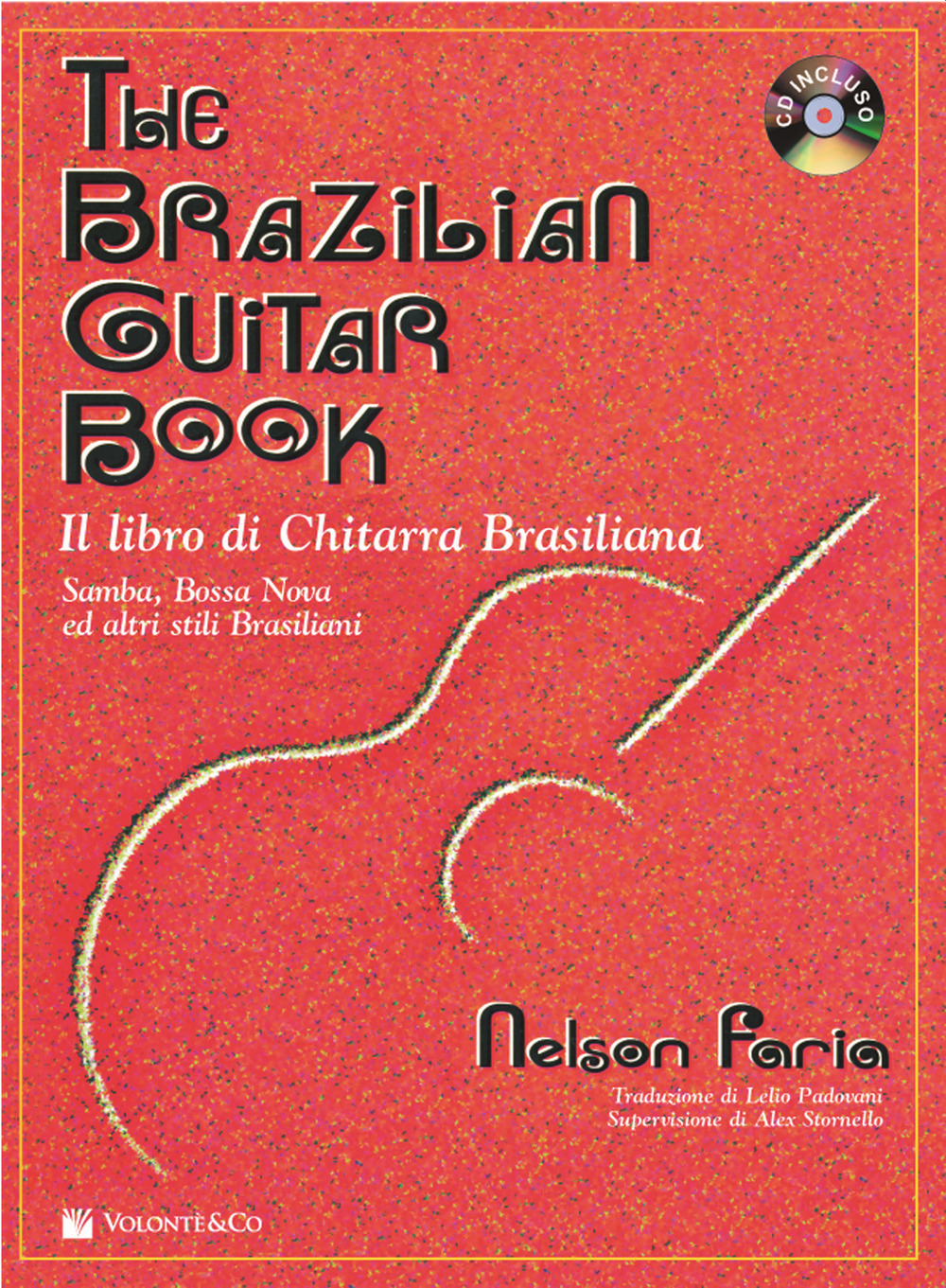 The brazilian guitar book. Ediz. italiana