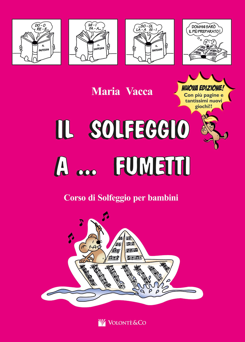 Il solfeggio a... fumetti. Corso di solfeggio per bambini. Vol. 1