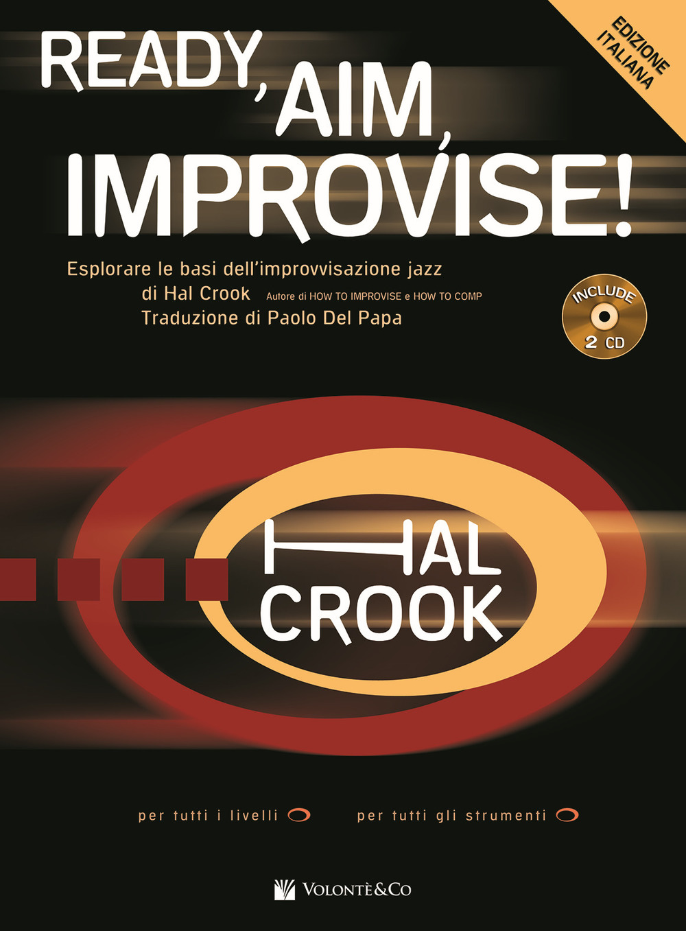 Ready, aim, improvise! Ediz. italiana