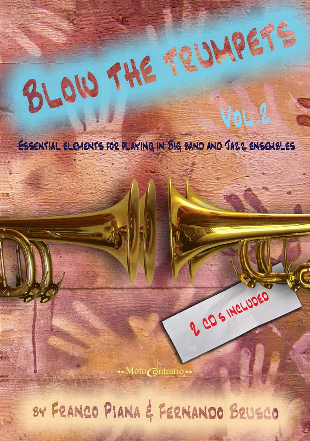 Blow the trumpets. Essential elements for playing in a big band and jazz ensamble. Vol. 2