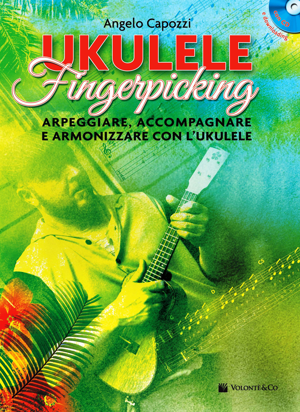 Ukulele fingerpicking. Arpeggiare, accompagnare e armonizzare con l'ukulele