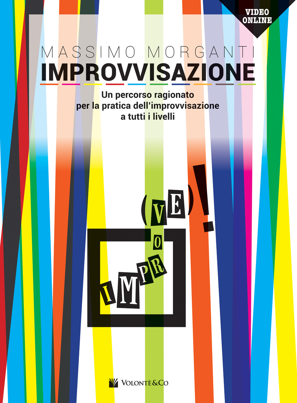 Improvvisazione. Un percorso ragionato per la pratica dell'improvvisazione a tutti i livelli