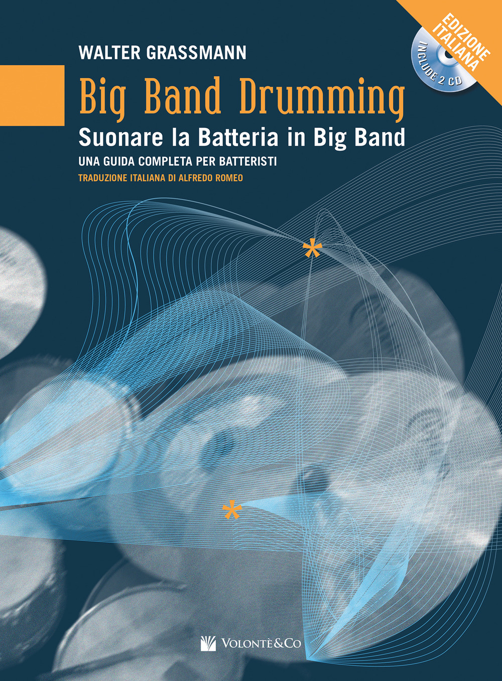 Big band drumming. Suonare la batteria in big band. Una guida completa per batteristi