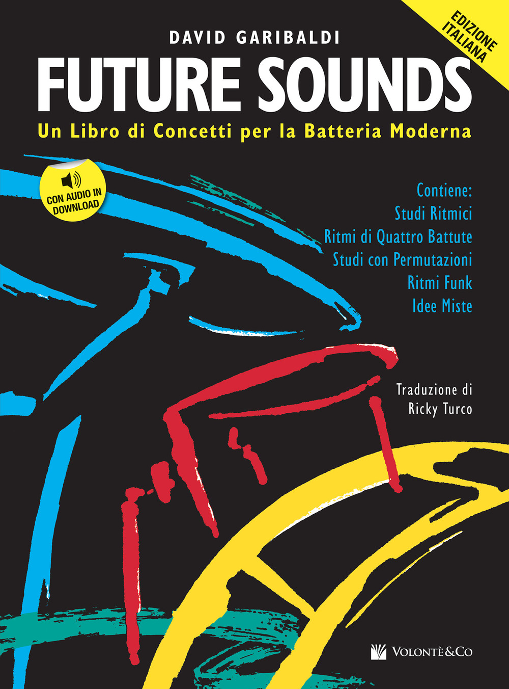 Future sounds. Un libro di concetti per la batteria moderna