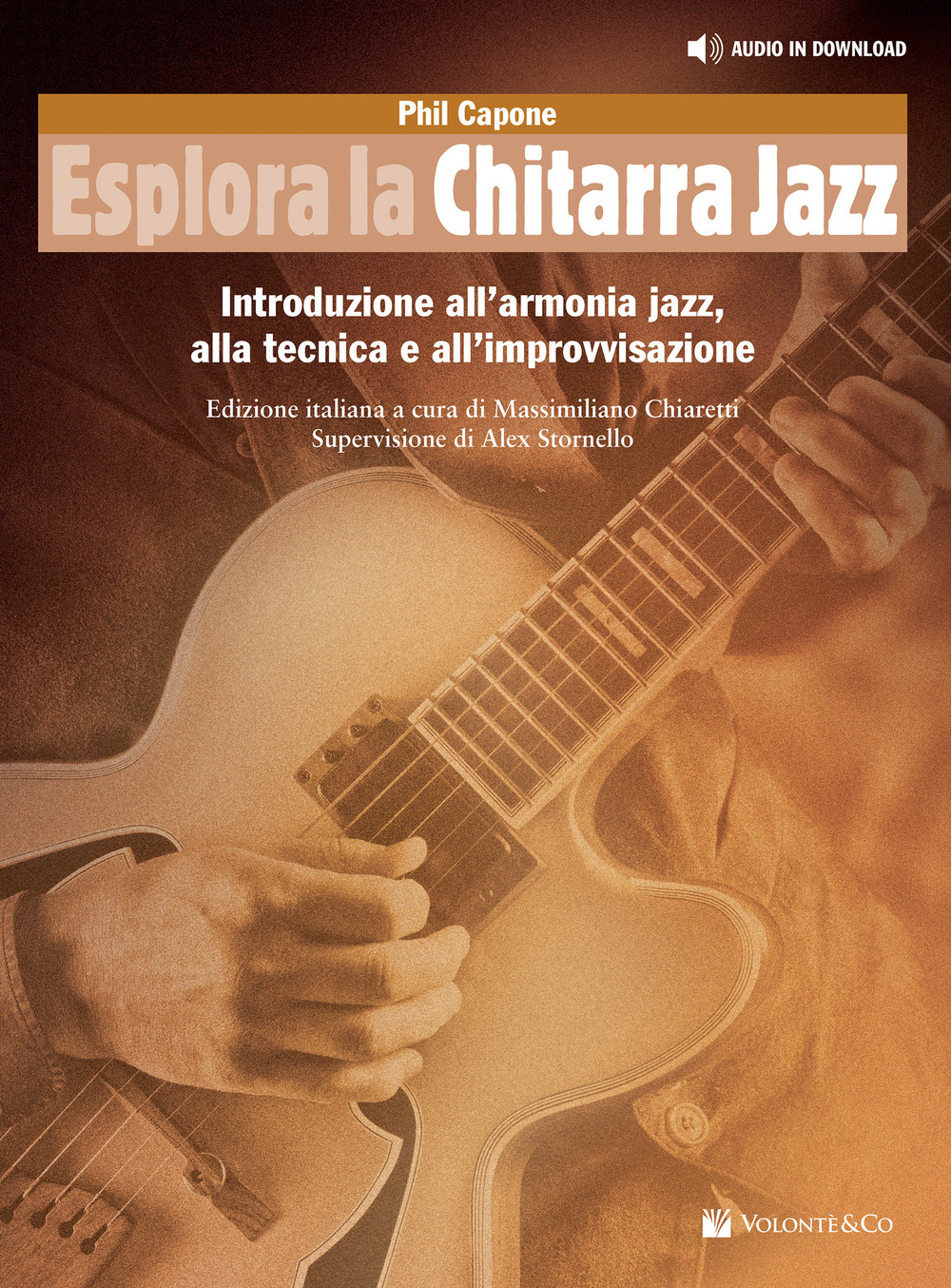 Esplora la chitarra jazz. Introduzione all'armonia jazz, alla tecnica e all'improvvisazione. Metodo
