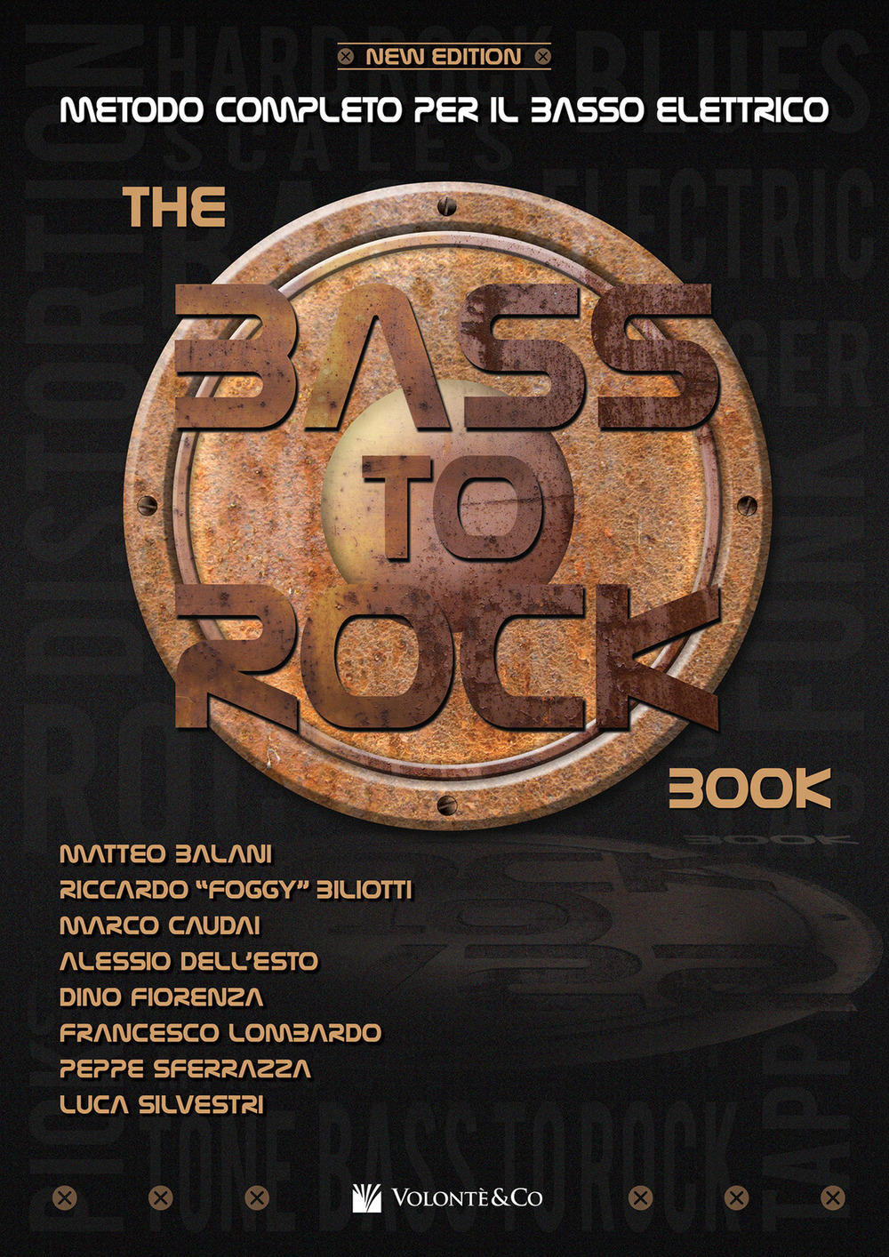 The Bass to Rock book. Metodo completo per il basso elettrico