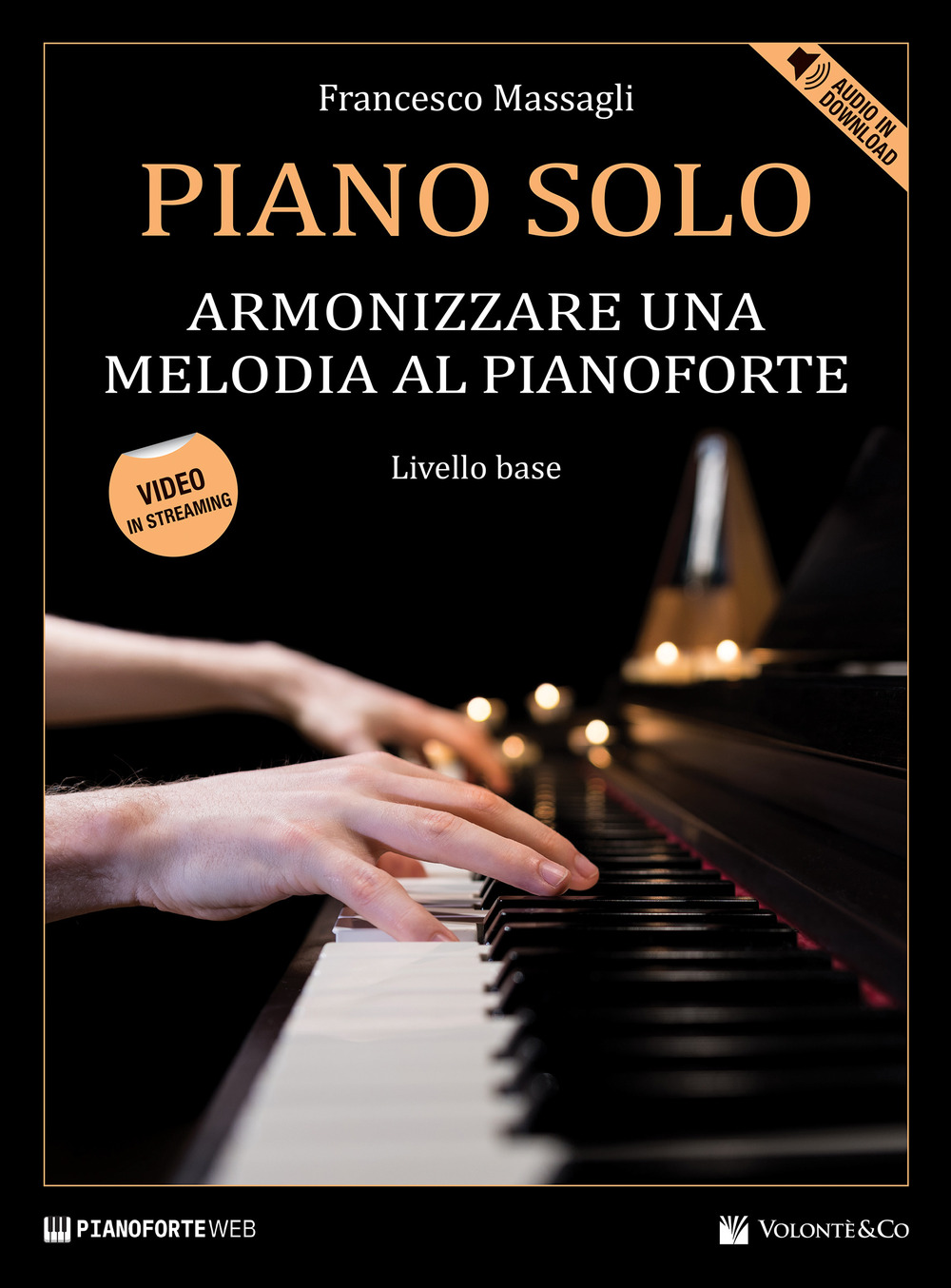 Piano solo. Armonizzare una melodia al pianoforte. Livello base