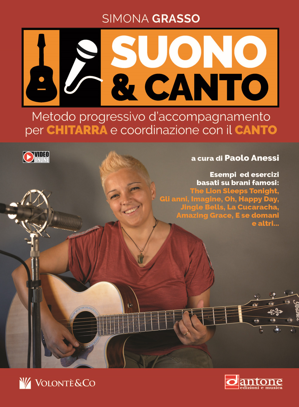 Suono e canto. Metodo progressivo d'accompagnamento per chitarra e coordinazione con il canto