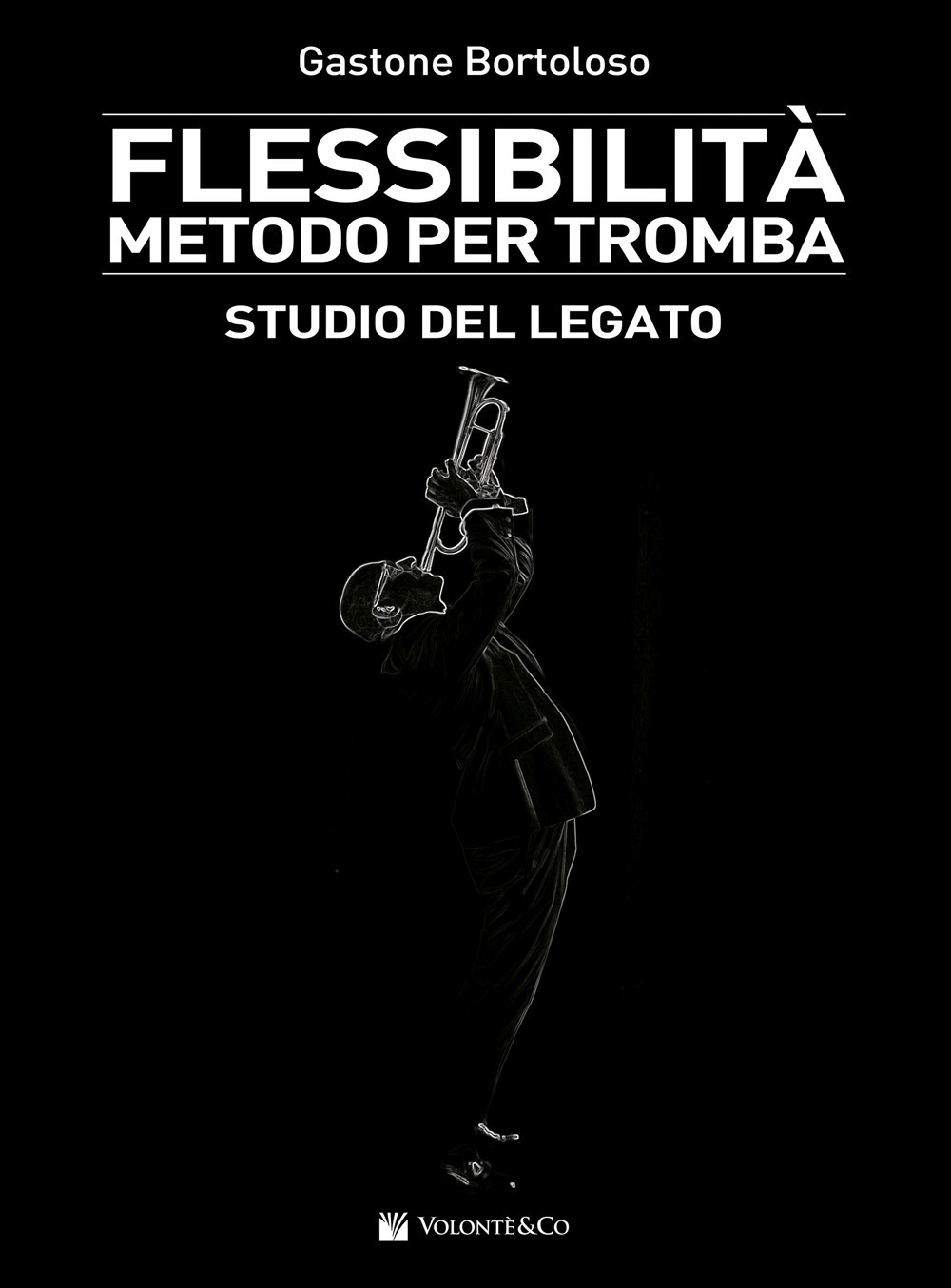 Flessibilità. Metodo per tromba. Studio del legato
