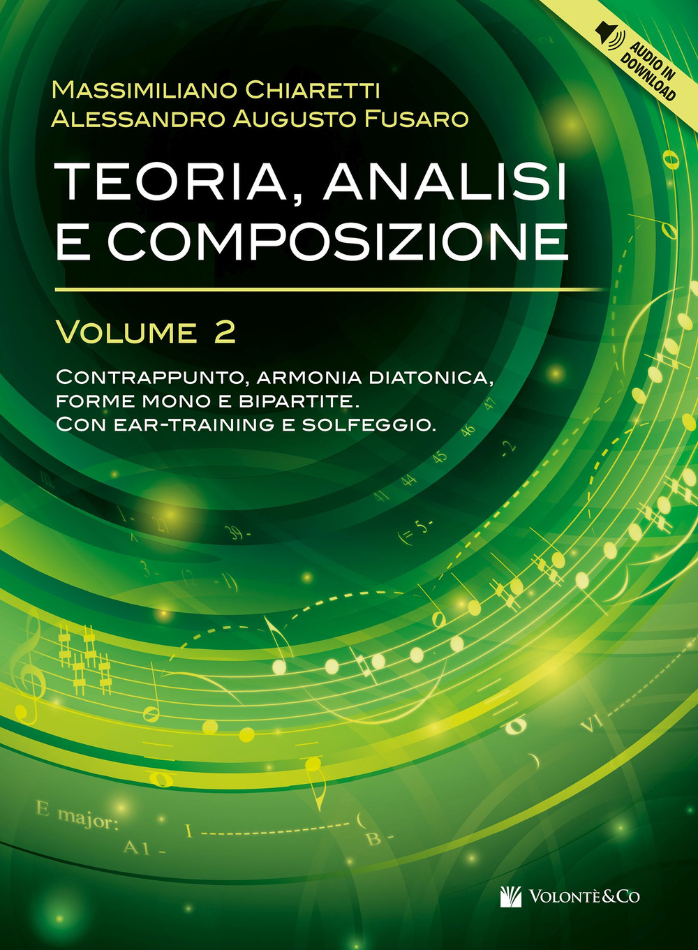 Teoria, analisi e composizione. Vol. 2: Contrappunto, armonia diatonica e analisi delle forme mono e bipartite. Con ear-training e solfeggio