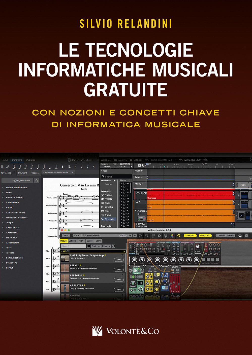 Le tecnologie informatiche musicali gratuite. Con nozioni e concetti chiave di informatica musicale