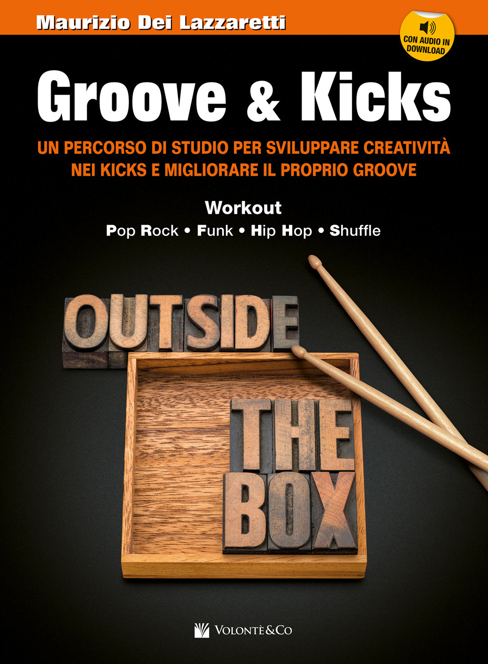 Groove & kicks. Un percorso di studio per sviluppare creatività nei kicks e migliorare il proprio groove