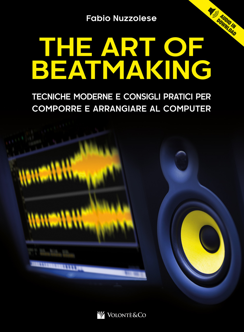 The art of beatmaking. Tecniche moderne e consigli pratici per comporre e arrangiare al computer