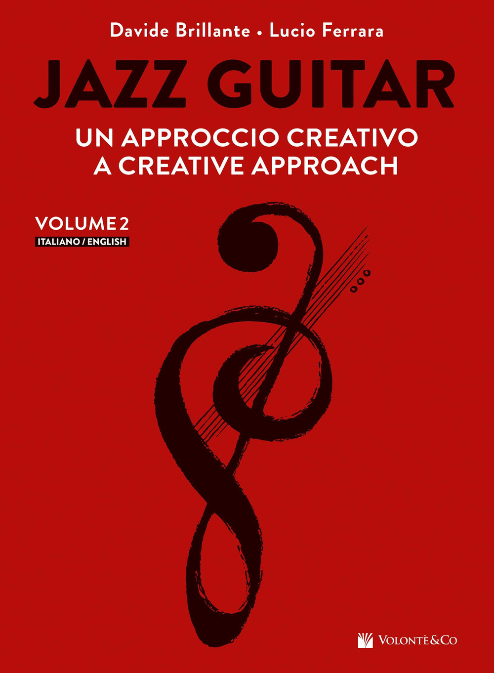 Jazz guitar. Un approccio creativo-A creative approach. Vol. 2