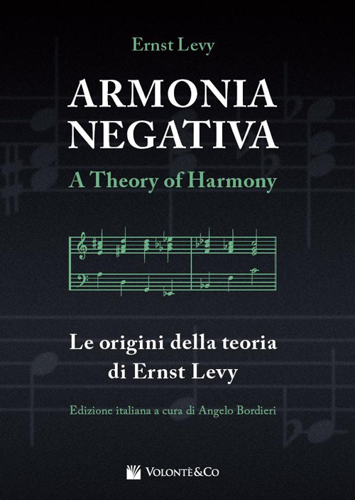 Armonia negativa. Le origini della teoria di Ernst Levy