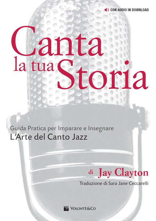 Canta la tua storia. Guida pratica per imparare e insegnare l'arte del canto jazz