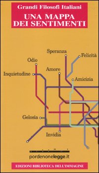 Una mappa dei sentimenti. Antologia sull'amore, sull'odio, sui sentimenti