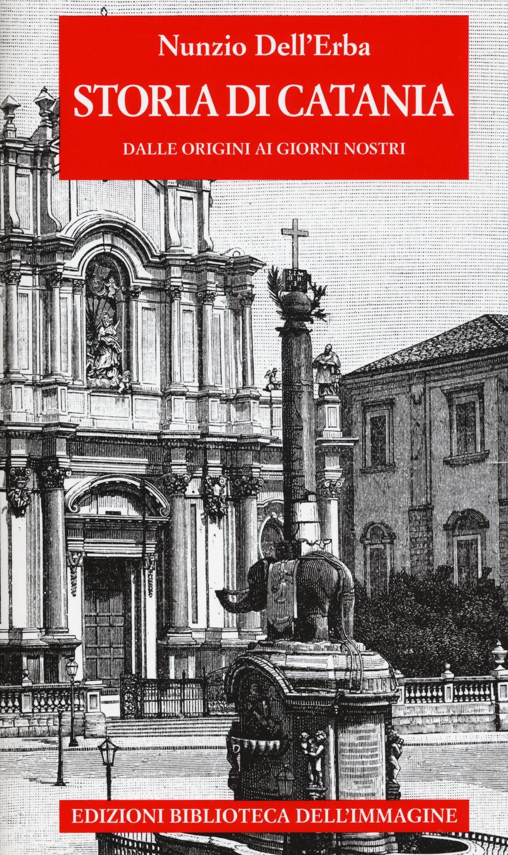 Storia di Catania dalle origini ai giorni nostri