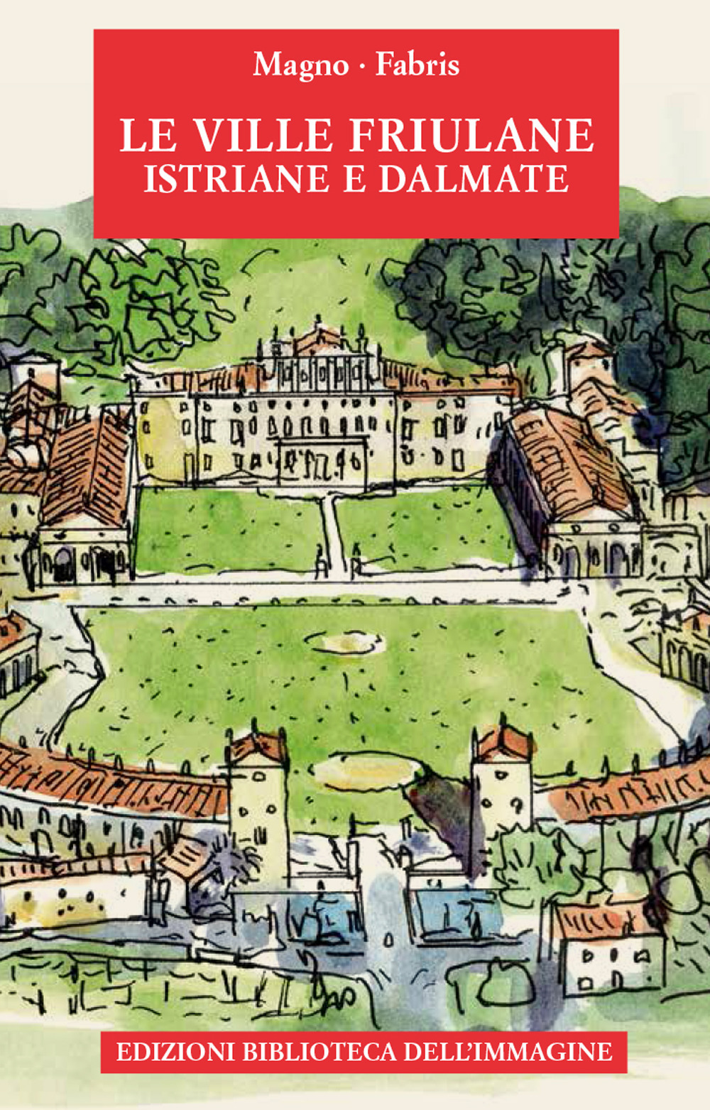 Le ville friulane, istriane e dalmate