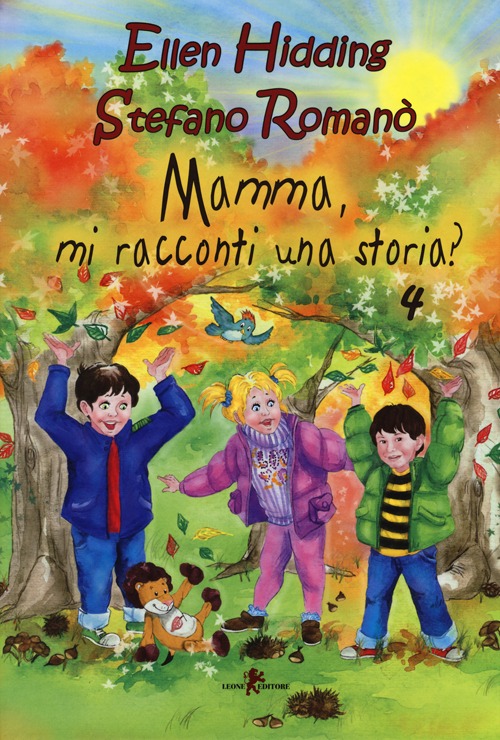 Mamma, mi racconti una storia?. Vol. 4: Autunno