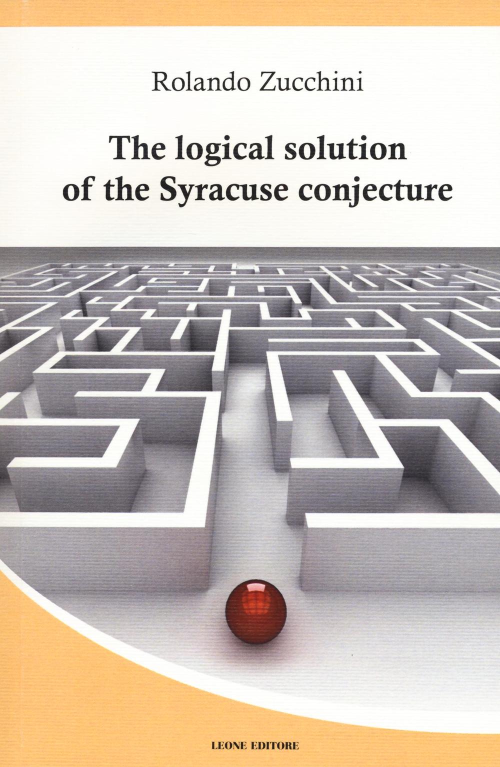 The logical solution of the Syracuse conjecture