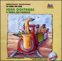 John Coltrane. Un treno per Paradise