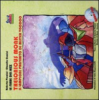 Thelonius Monk. Il lampione di mister Vudù