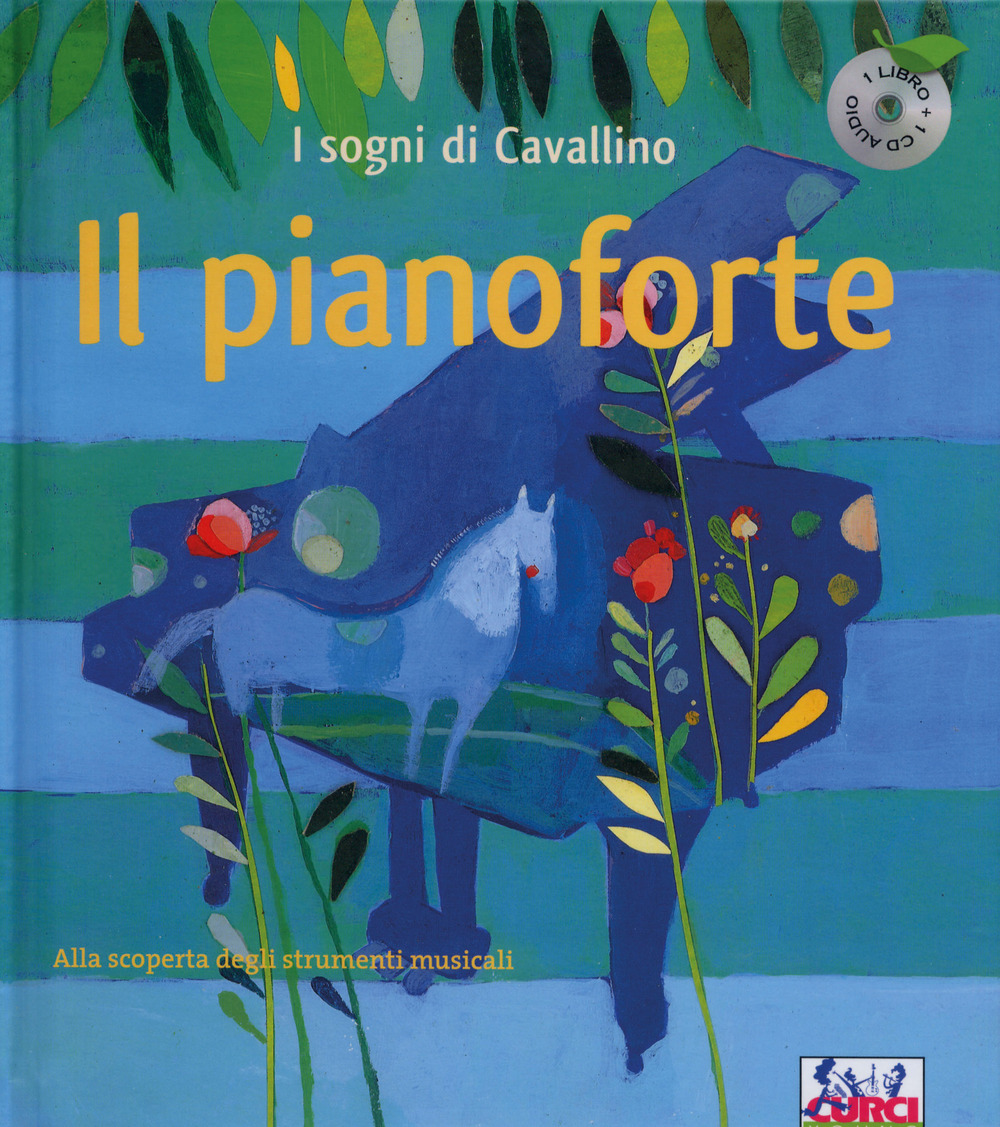 Il pianoforte. I sogni di Cavallino