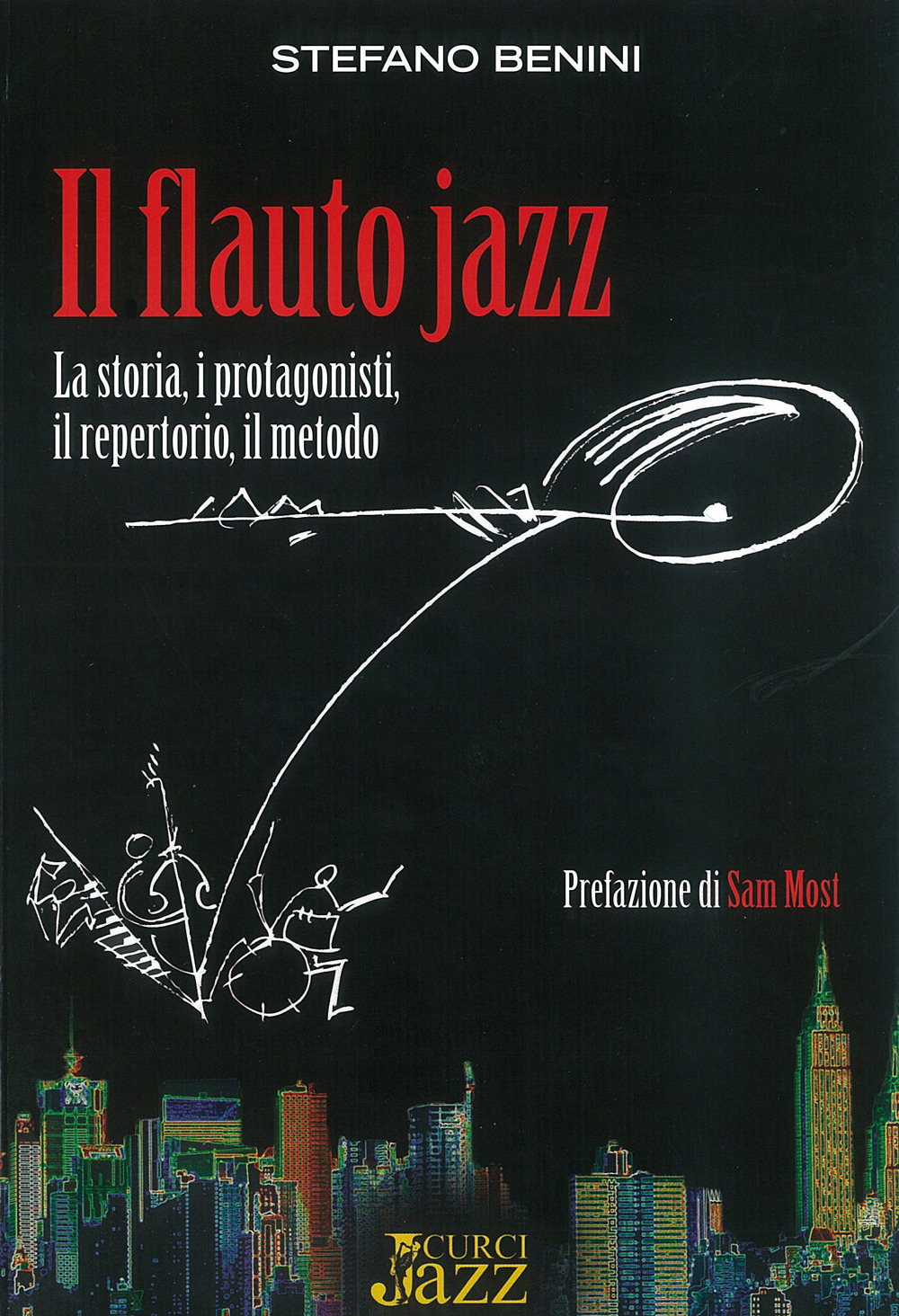 Il flauto jazz. La storia, i protagonisti, il repertorio, il metodo