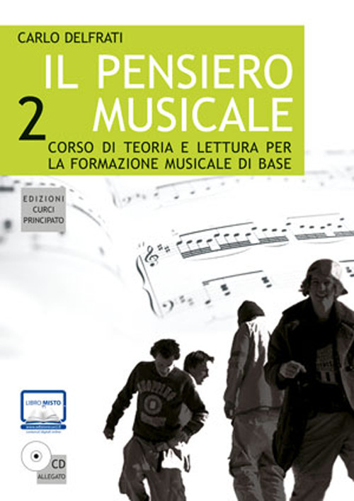 Il pensiero musicale. Corso di teoria e lettura per la formazione musicale di base. Vol. 2