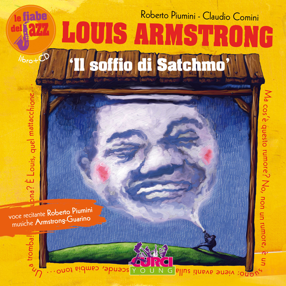 Louis Amstrong. Il soffio di Satchmo. Le fiabe del jazz