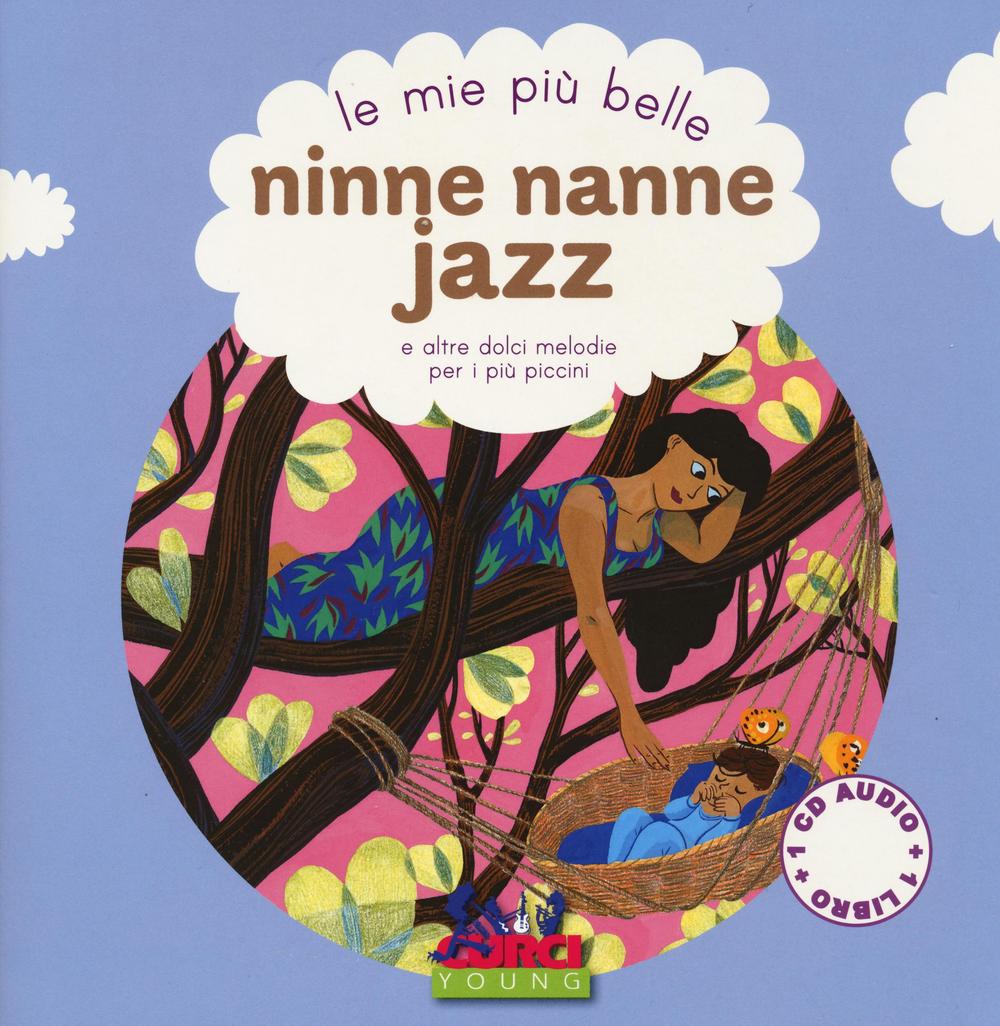 Le mie più belle ninne nanne jazz e altre dolci melodie per i più piccini