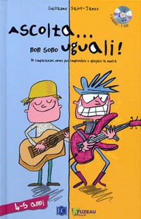 Ascolta... non sono uguali. 14 comparazioni sonore per comprendere e spiegare la musica. Vol. 1