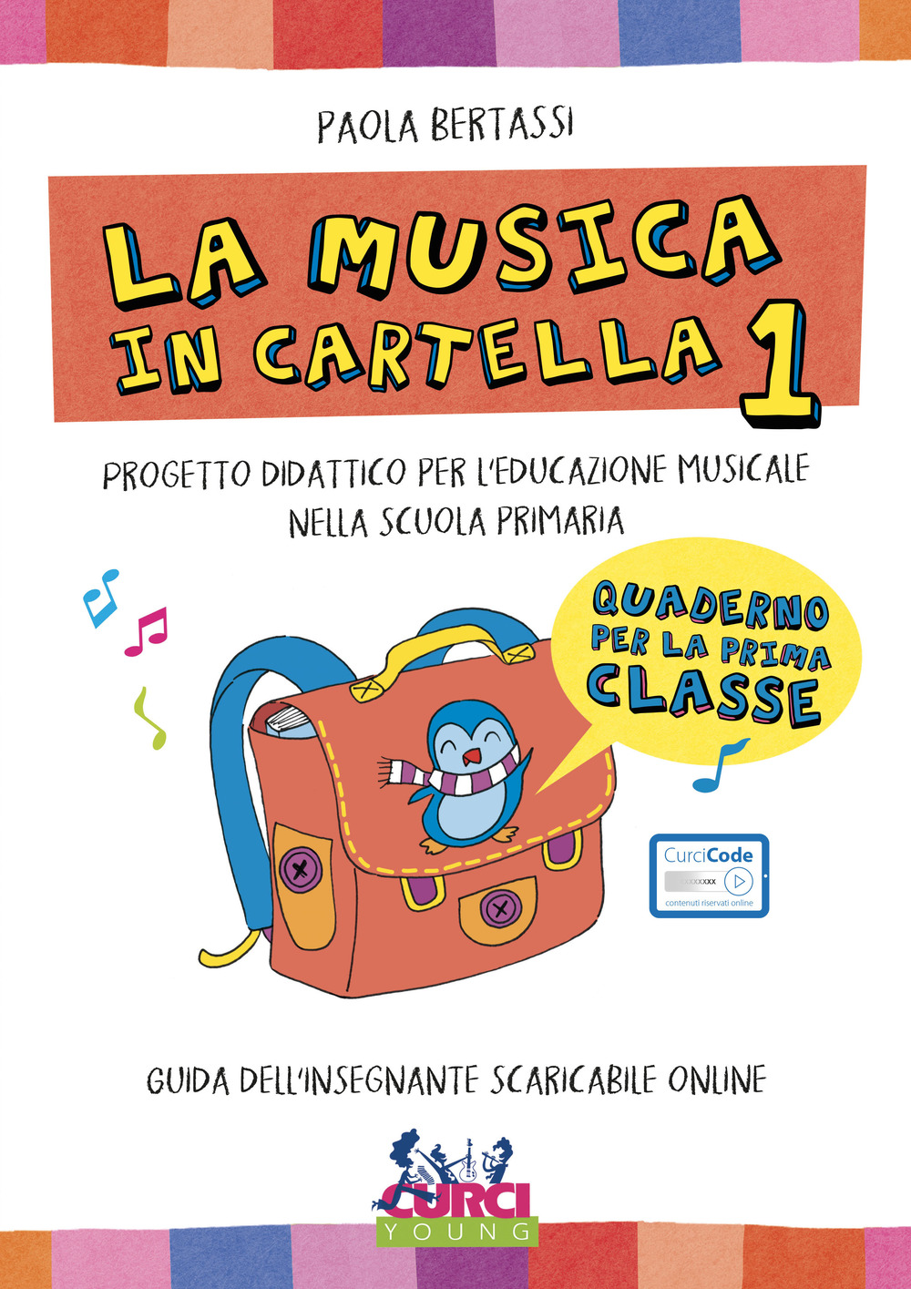 La musica in cartella. Progetto didattico per l'educazione musicale nella scuola primaria. Vol. 1