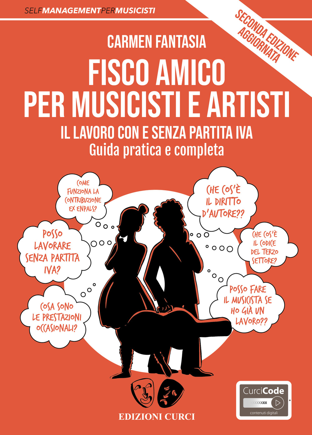 Fisco amico per musicisti e artisti. Il lavoro con e senza partita Iva. Guida pratica e completa