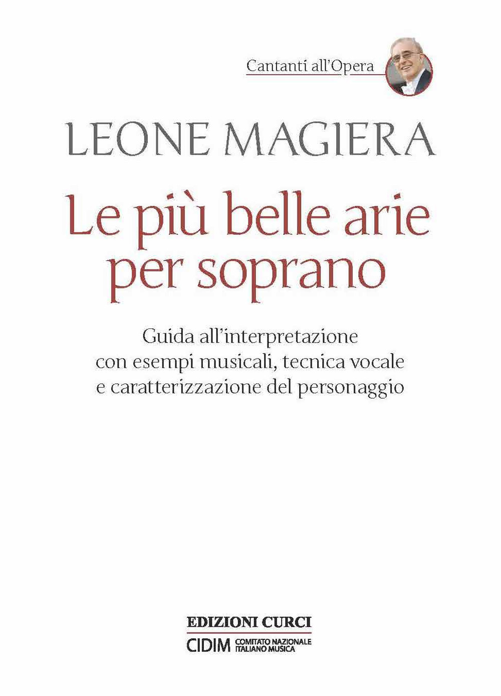 Le più belle arie per soprano. Guida all'interpretazione con esempi musicali, tecnica vocale e caratterizzazione del personaggio